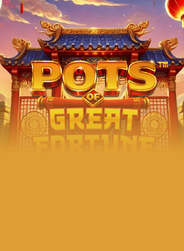 Pots of Great Fortune – Hold & Win
